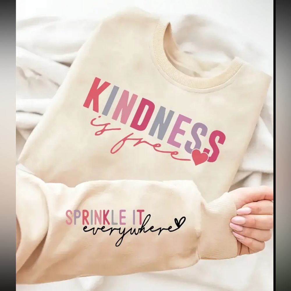 Kindness is Free Sprinkle it everywhere  Graphic Crew Neck Sweatshirt for Women